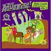 The Aquabats - Myths, Legends, and Other Amazing Adventures,Vol.2