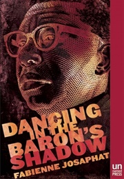 Dancing in the Baron's Shadow (Fabienne Josaphat)