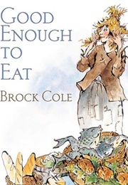 Good Enough to Eat (Brock Cole)