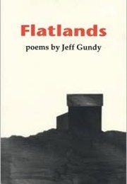 Flatlands (Jeff Gundy)