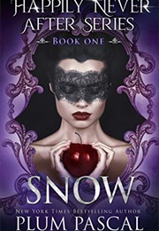 Happily Never After: Snow (Plum Pascal)