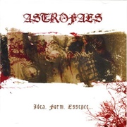 Astrofaes - Idea. Form. Essence... (2007)