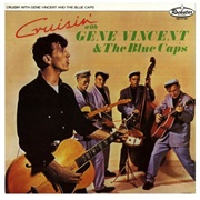 Gene Vincent - Cruisin&#39; With Gene Vincent &amp; the Blue Caps
