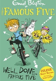 Well Done, Famous Five (Enid Blyton)