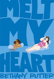 Melt My Heart (Bethany Rutter)
