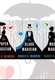 The Paper Magician Series (Charlie N. Holmbe)
