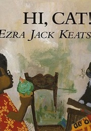 Hi, Cat! (Ezra Jack Keats)
