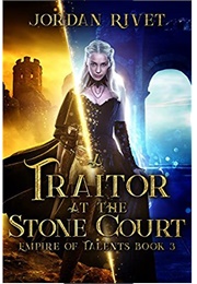 A Traitor at the Stone Court (Jordan Rivet)