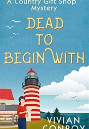 Dead to Begin With (Vivian Conroy)