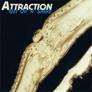 Attraction - Get Up 'N Shake