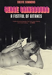 Serge Gainsbourg: A Fistful of Gitanes (Sylvie Simmons)