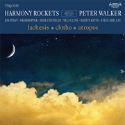 Harmony Rockets — Lachesis / Clotho / Atropos