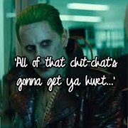 All That Chit-Chats Gonna Get Ya Hurt "Suicide Squad"