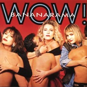 Bananarama - Wow!
