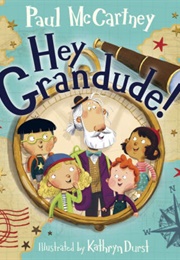 Hey Grandude! (Paul McCartney, Kathryn Durst (Illustrator))