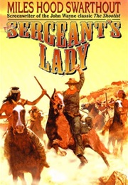 The Sergeant's Lady (Miles Hood Swarthout)