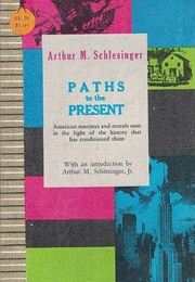 Paths to the Present (Arthur M. Schlesinger)
