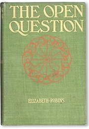 The Open Question (Elizabeth Robins)