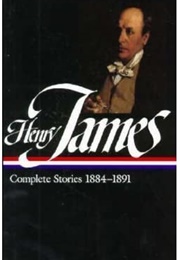 Complete Stories of Henry James, 1884-1891 (Henry James)