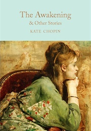 The Awakening & Other Stories (Kate Chopin)