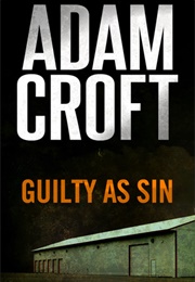 Guilty as Sin (Adam Croft)