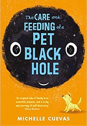 The Care and Feeding of a Pet Black Hole (Michelle Cuevas)