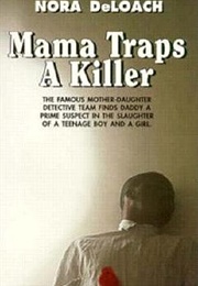 Mama Traps a Killer (Mama Detective #2) (Nora Deloach)