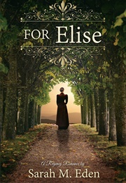 For Elise (Sarah Eden)