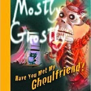 Have You Met My Ghoulfriend?
