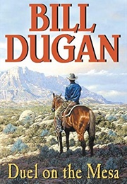 Duel on the Mesa (Bill Dugan)