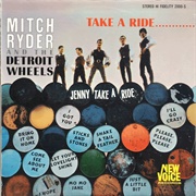 Mitch Ryder & the Detroit Wheels - Take a Ride!
