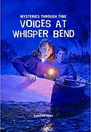 Voices at Whispered Bend (.)