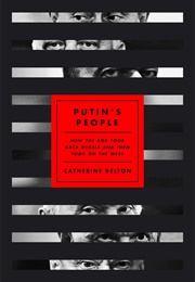 Putin&#39;s People (Catherine Belton)