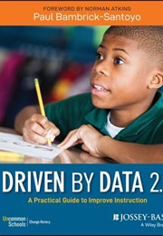 Driven by Data 2.0 (Paul Bambrick-Santoyo)