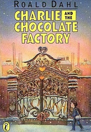 Charlie and the Chocolate Factory (Dahl, Roald)