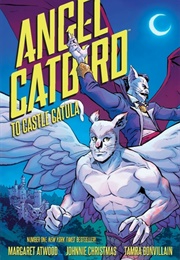 Angel Catbird Volume 2: To Castle Catula (Margaret Atwood)