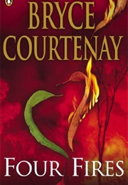 Four Fires (Bryce Courtenay)