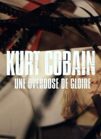 Kurt Cobain - Eine Überdosis Ruhm (2012)