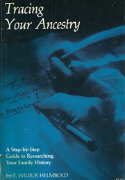 Tracing Your Ancestry (F. Wilbur Helmbold)