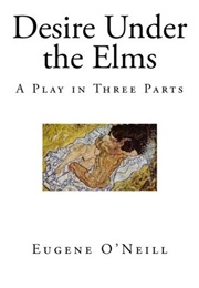 Desire Under the Elms (Eugene O&#39;Neill)
