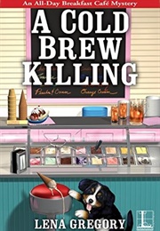 A Cold Brew Killing (Lena Gregory)
