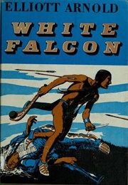 White Falcon (Elliott Arnold)
