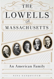 The Lowells of Massachusetts (Nina Sankovitch)