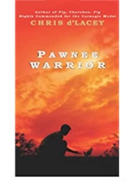 Pawnee Warrior (Chris D'lacey)