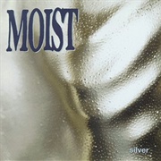 Silver by Moist
