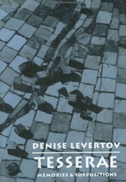 Tesserae: Memories & Suppositions (Denise Levertov)