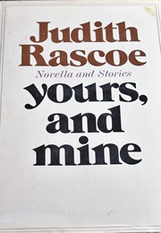 Yours, and Mine (Judith Rascoe)