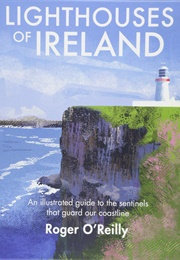 Lighthouses of Ireland (Roger O'Reilly)