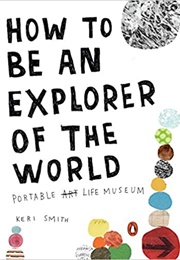 How to Be an Explorer of the World (Keri Smith)