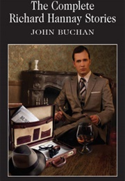 The Complete Richard Hannay Stories (John Buchan)